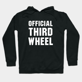 Official third wheel Hoodie